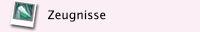 Zeugnisse